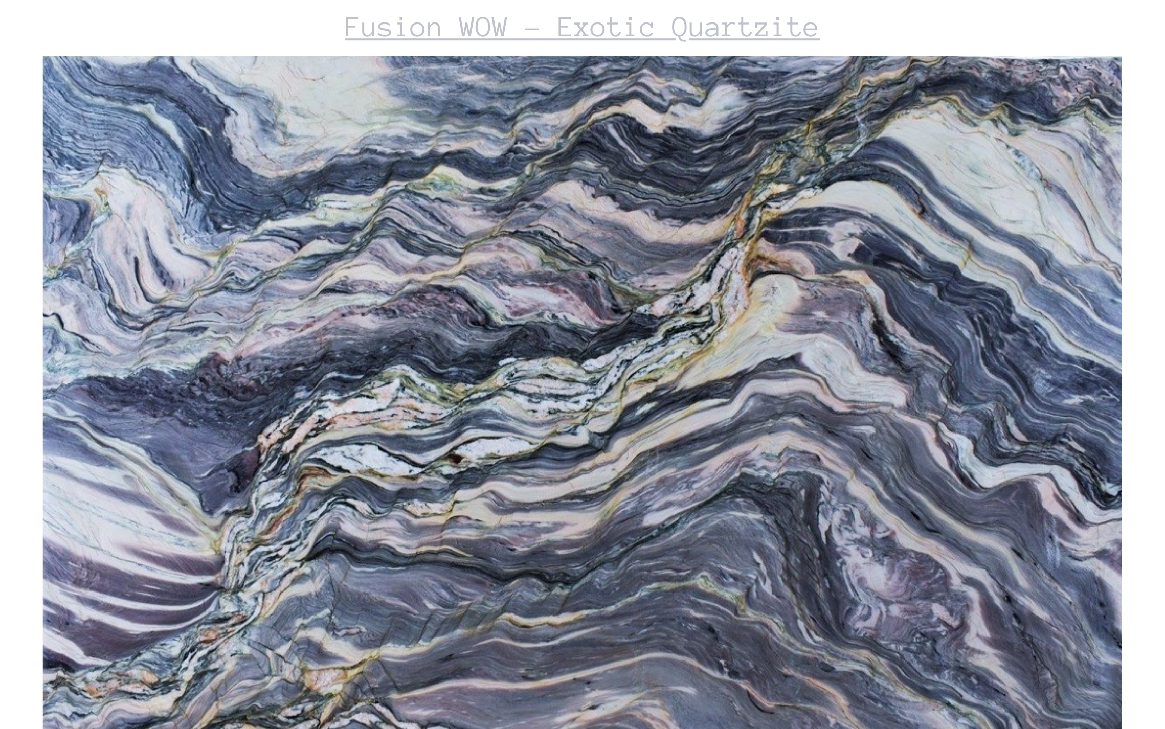 Fusion Wow Quartzite